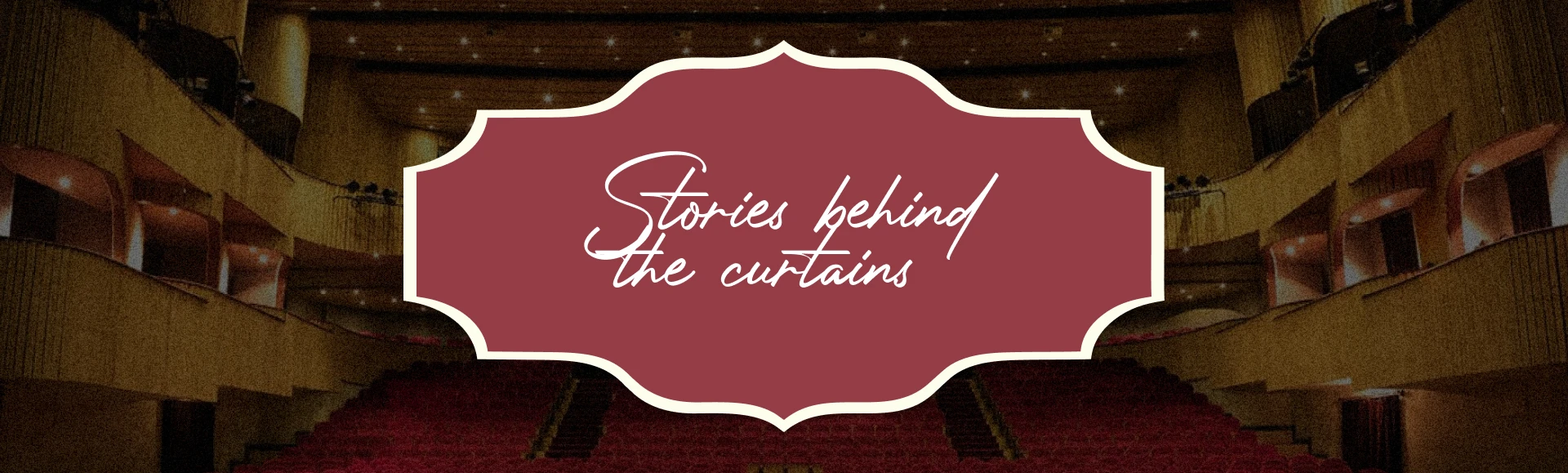 Stories behind the curtains 1 hero en